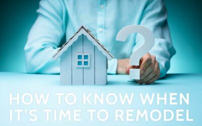 Living in Your Dallas Home: How to Know When it’s Time to Remodel